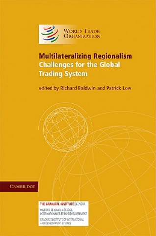 Carte Multilateralizing Regionalism Richard BaldwinPatrick Low