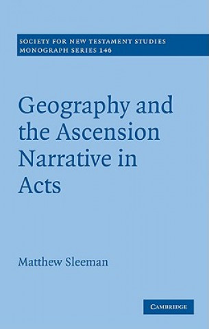 Książka Geography and the Ascension Narrative in Acts Matthew Sleeman