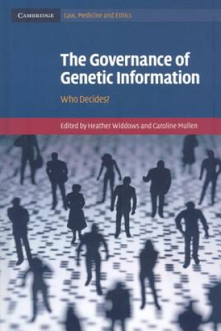 Kniha Governance of Genetic Information Heather WiddowsCaroline Mullen