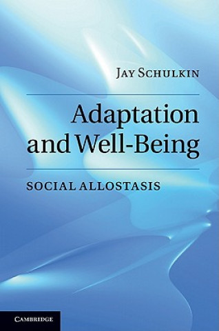 Kniha Adaptation and Well-Being Jay Schulkin