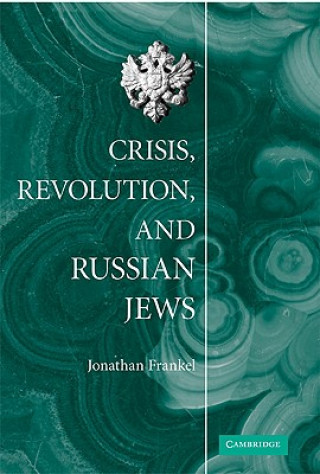 Carte Crisis, Revolution, and Russian Jews Jonathan Frankel