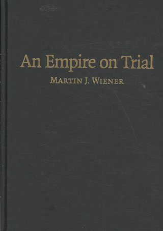 Kniha An Empire on Trial Martin J. Wiener