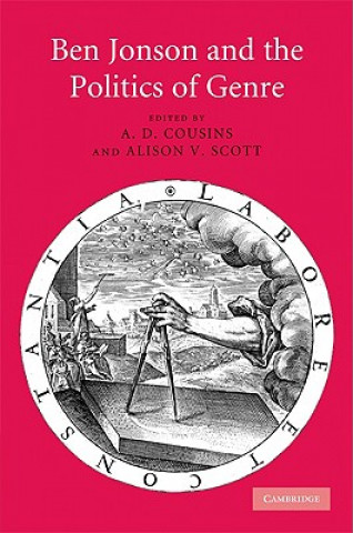 Könyv Ben Jonson and the Politics of Genre A. D. CousinsAlison V. Scott