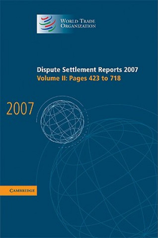 Kniha Dispute Settlement Reports 2007: Volume 2, Pages 423-718 World Trade Organization