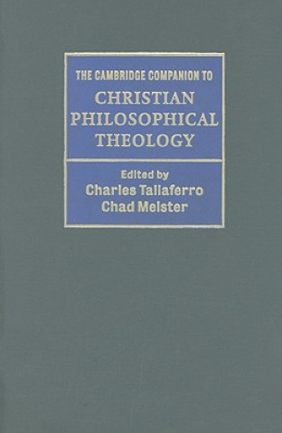 Carte Cambridge Companion to Christian Philosophical Theology Charles TaliaferroChad Meister