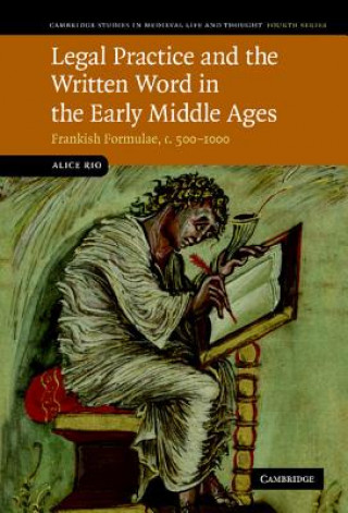 Książka Legal Practice and the Written Word in the Early Middle Ages Alice Rio