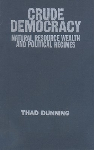 Könyv Crude Democracy Thad Dunning