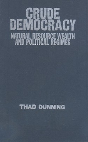 Kniha Crude Democracy Thad Dunning