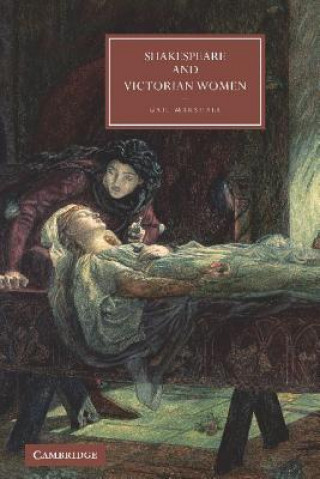 Kniha Shakespeare and Victorian Women Gail Marshall