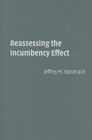 Libro Reassessing the Incumbency Effect Jeffrey M. Stonecash