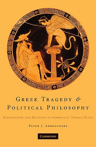Carte Greek Tragedy and Political Philosophy Peter J. Ahrensdorf