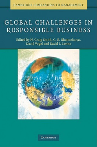 Book Global Challenges in Responsible Business N. Craig SmithC. B. BhattacharyaDavid VogelDavid I. Levine