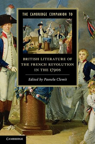 Book Cambridge Companion to British Literature of the French Revolution in the 1790s Pamela Clemit