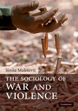 Kniha Sociology of War and Violence Siniša Malešević