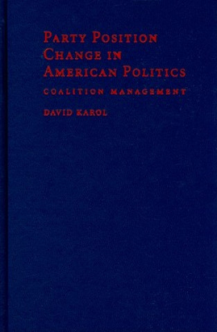 Книга Party Position Change in American Politics David Karol