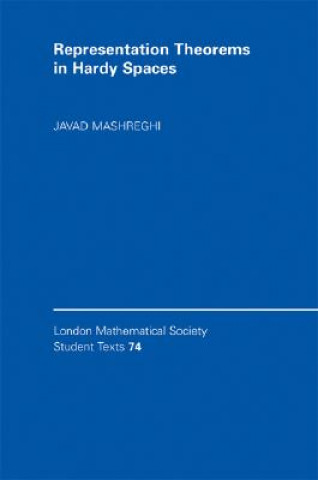 Kniha Representation Theorems in Hardy Spaces Javad Mashreghi