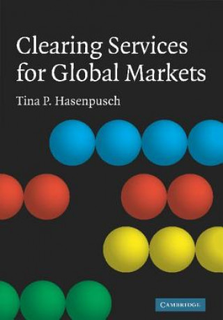 Kniha Clearing Services for Global Markets Tina P. Hasenpusch