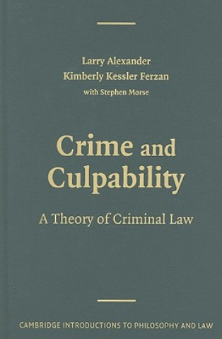 Kniha Crime and Culpability Larry AlexanderKimberly Kessler FerzanStephen J. Morse