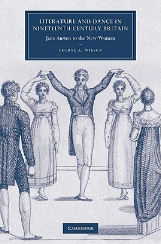 Carte Literature and Dance in Nineteenth-Century Britain Cheryl A. Wilson