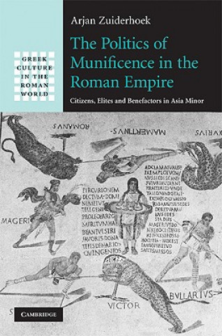Книга Politics of Munificence in the Roman Empire Arjan Zuiderhoek