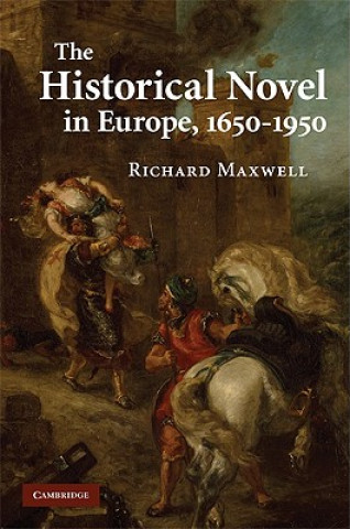 Kniha Historical Novel in Europe, 1650-1950 Richard Maxwell