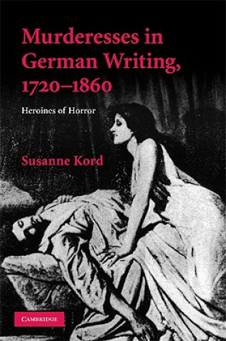 Carte Murderesses in German Writing, 1720-1860 Susanne Kord