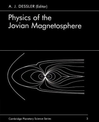 Książka Physics of the Jovian Magnetosphere A. J. Dessler