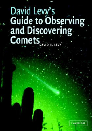 Könyv David Levy's Guide to Observing and Discovering Comets David H. Levy