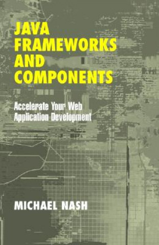 Book Java Frameworks and Components Michael Nash