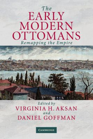 Książka Early Modern Ottomans Virginia H. AksanDaniel Goffman