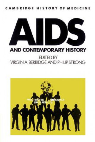 Carte AIDS and Contemporary History Virginia BerridgePhilip Strong