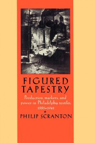 Kniha Figured Tapestry Philip Scranton