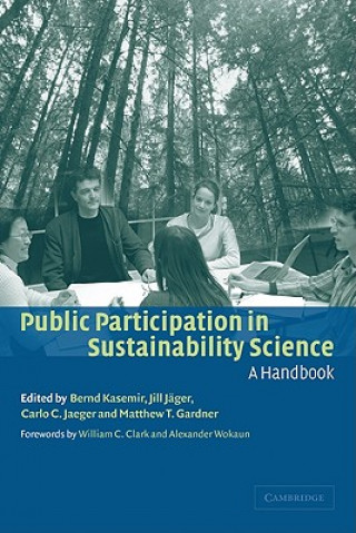 Kniha Public Participation in Sustainability Science Bernd KasemirJill JägerCarlo C. JaegerMatthew T. Gardner