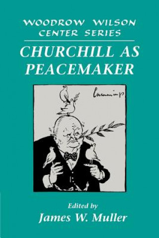 Könyv Churchill as Peacemaker Lee H. Hamilton