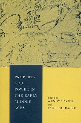 Carte Property and Power in the Early Middle Ages Wendy DaviesPaul Fouracre