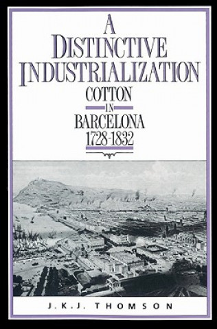 Carte Distinctive Industrialization J. K. J. (University of Sussex) Thomson