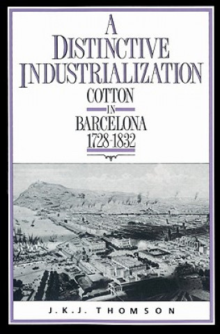 Knjiga Distinctive Industrialization J. K. J. (University of Sussex) Thomson