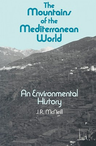 Kniha Mountains of the Mediterranean World J. R. McNeill