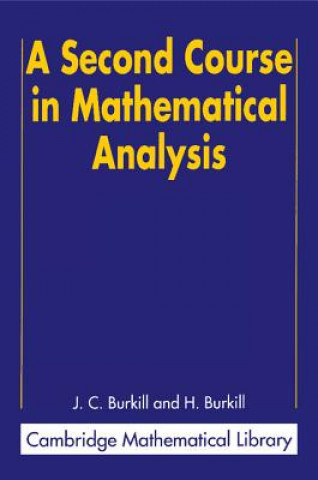 Kniha Second Course in Mathematical Analysis J. C. (University of Cambridge) Burkill