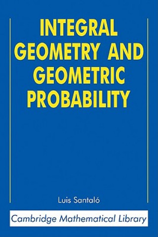 Kniha Integral Geometry and Geometric Probability Luis A. SantalóMark Kac