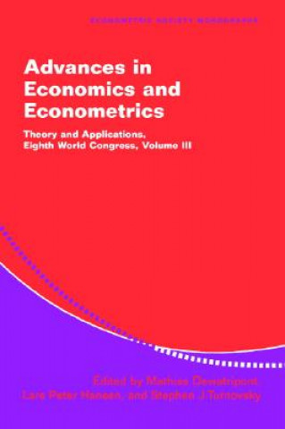 Kniha Advances in Economics and Econometrics Mathias DewatripontLars Peter HansenStephen J. Turnovsky