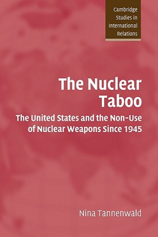 Книга Nuclear Taboo Nina Tannenwald