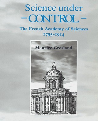 Könyv Science under Control Maurice Crosland