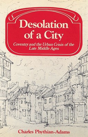 Buch Desolation of a City Charles Phythian-Adams