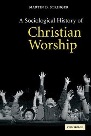 Carte Sociological History of Christian Worship Martin D. (University of Birmingham) Stringer
