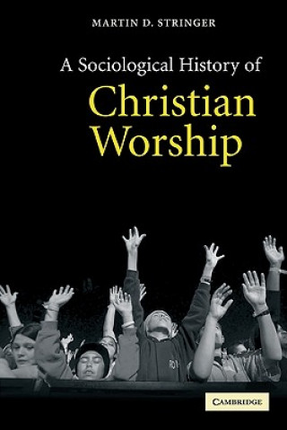 Kniha Sociological History of Christian Worship Martin D. (University of Birmingham) Stringer