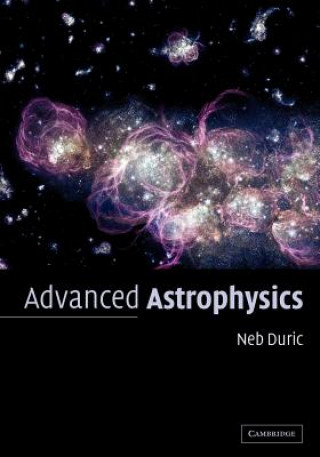 Kniha Advanced Astrophysics Neb Duric