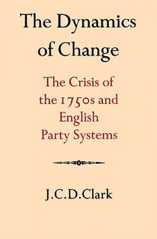 Kniha Dynamics of Change J. C. D. Clark