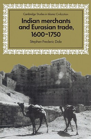 Buch Indian Merchants and Eurasian Trade, 1600-1750 Stephen Frederic Dale