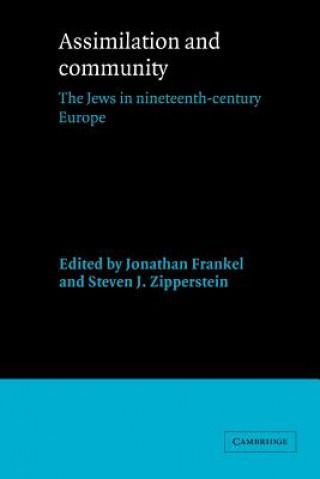 Kniha Assimilation and Community Jonathan FrankelSteven J. Zipperstein